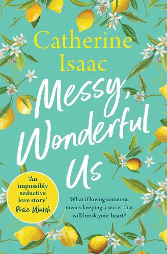 Паперова книга «Messy, Wonderful Us: the most uplifting feelgood escapist novel you'll read this year», автор Кетрін Айзек - фото №1