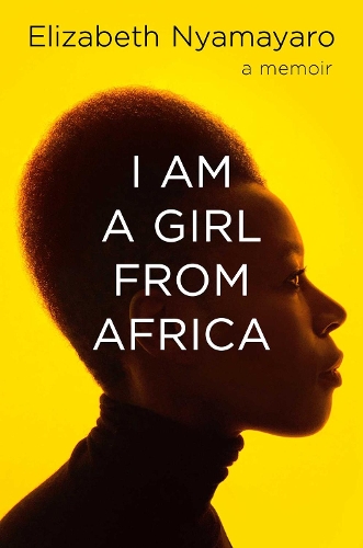 Бумажная книга «I Am A Girl From Africa», автор Элизабет Ньямаяро - фото №1