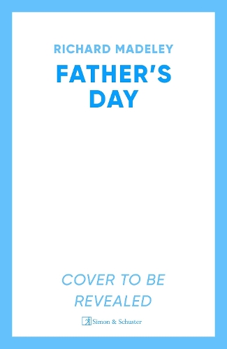 Бумажная книга «Father's Day: The gripping new revenge thriller from the Sunday Times bestselling author», автор Ричард Мэдли - фото №1