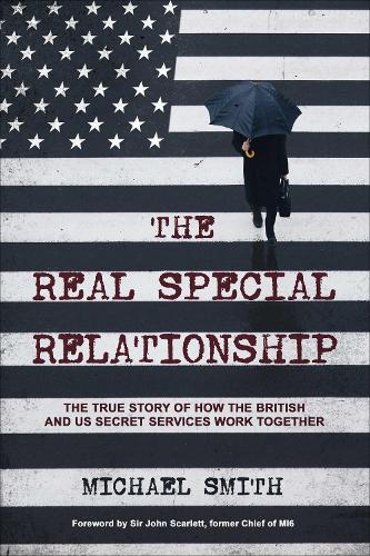 Бумажная книга «The Real Special Relationship: The True Story of How the British and US Secret Services Work Together», автор Майкл Смит - фото №1