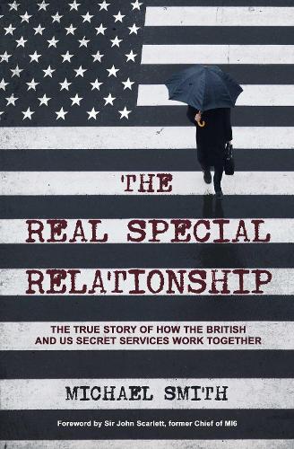 Бумажная книга «The Real Special Relationship: The True Story of How the British and US Secret Services Work Together», автор Майкл Смит - фото №1