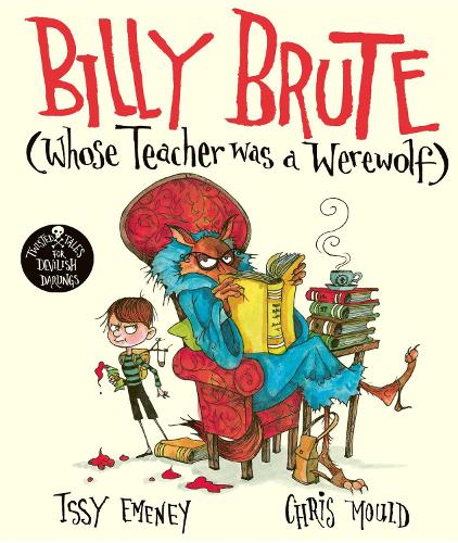 Паперова книга «Billy Brute Whose Teacher Was a Werewolf», автор Іссі Емені - фото №1