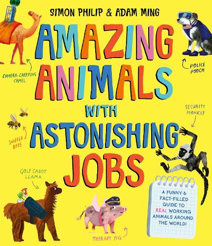 Бумажная книга «Amazing Animals with Astonishing Jobs», автор Саймон Филип - фото №1