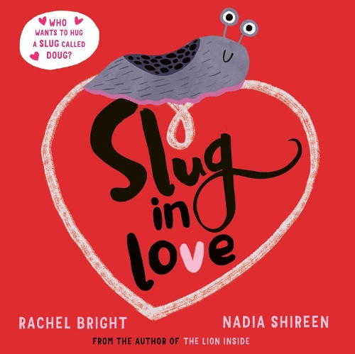 Паперова книга «Slug in Love: a funny, adorable hug of a book», автор Рейчел Брайт - фото №1