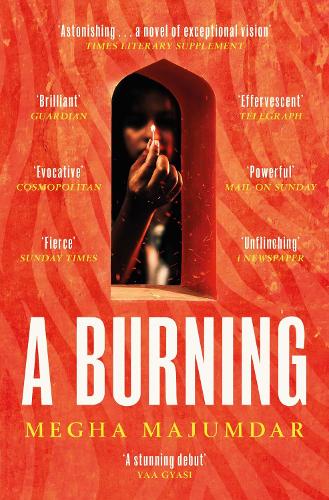 Бумажная книга «A Burning: The most electrifying debut of 2021», автор Мегха Маджумдар - фото №1