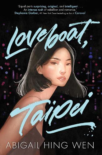 Бумажная книга «Loveboat, Taipei: Now a major movie on Paramount+», автор Эбигейл Хинг Вен - фото №1