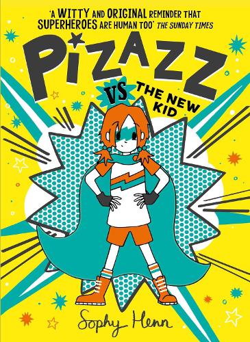 Бумажная книга «Pizazz vs The New Kid: The super awesome new superhero series!», автор Софи Хенн - фото №1