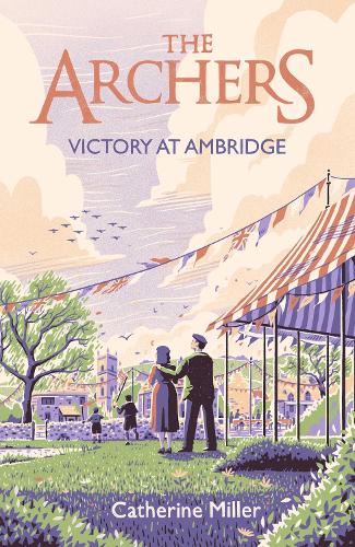 Бумажная книга «The Archers: Victory at Ambridge: perfect for all fans of The Archers», автор Кэтрин Миллер - фото №1