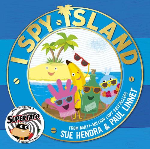 [object Object] «I Spy Island: the bright, funny, exciting new series from the creators of the bestselling Supertato books!», авторов Пол Линнет, Сью Хендра - фото №1