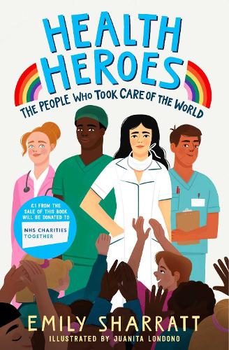 Бумажная книга «Health Heroes: The People Who Took Care of the World», автор Эмили Шарратт - фото №1