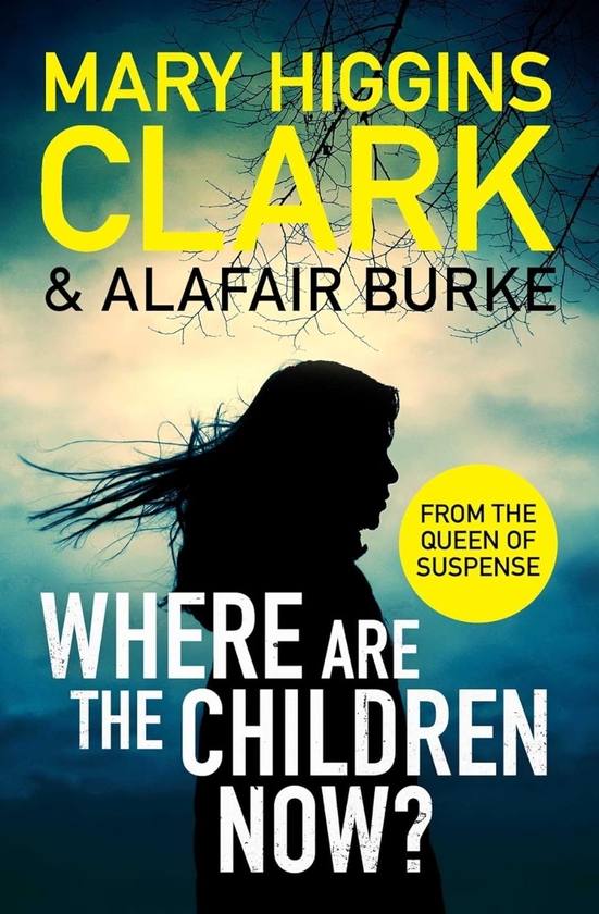 Бумажная книга «Where Are The Children Now?», авторов Мэри Хиггинс Кларк, Алафейр Берк - фото №1