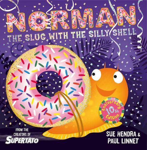 [object Object] «Norman the Slug with a Silly Shell: A laugh-out-loud picture book from the creators of Supertato!», авторов Пол Линнет, Сью Хендра - фото №1