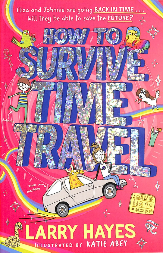 Паперова книга «How to Survive Time Travel», автор Ларрі Гейс - фото №1