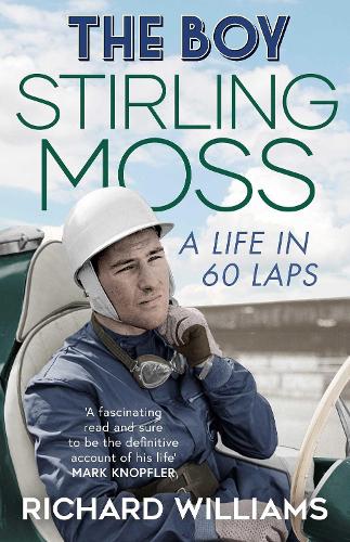 Бумажная книга «The Boy: Stirling Moss: A Life in 60 Laps», автор Ричард Уильямс - фото №1