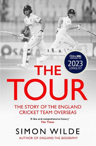 Бумажная книга «The Tour: The Story of the England Cricket Team Overseas 1877-2022», автор Саймон Уайлд - фото №1