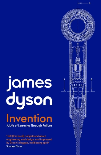 Бумажная книга «Invention: A Life of Learning through Failure», автор Джеймс Дайсон - фото №1
