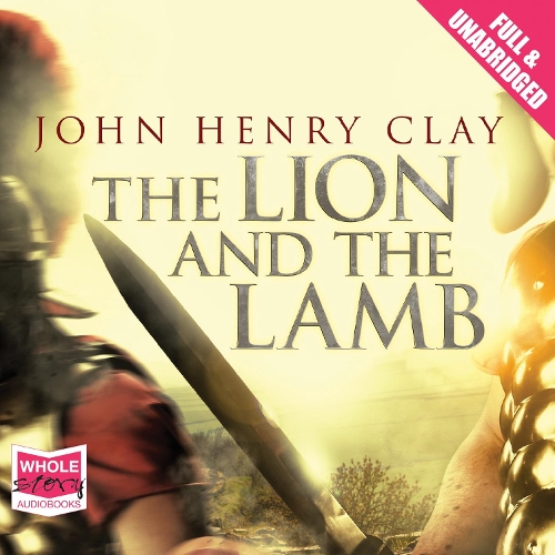 Аудиокнига «The Lion and the Lamb», автор Джон Генри Клей - фото №1