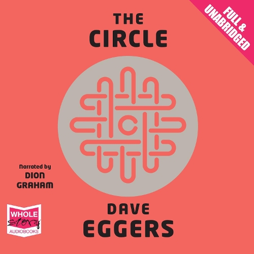 Аудіокнига «The Circle», автор Дейв Еггерс - фото №1