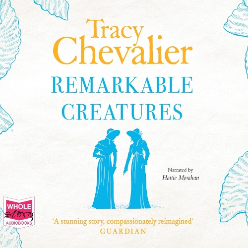 Аудіокнига «Remarkable Creatures», автор Трейсі Шевальє - фото №1