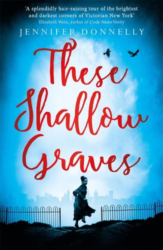 Бумажная книга «These Shallow Graves», автор Дженнифер Доннелли - фото №1