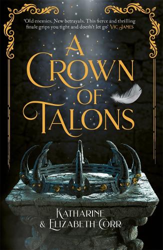 Бумажная книга «A Crown of Talons: Throne of Swans Book 2», авторов Элизабет Корр, Катарина Корр - фото №1