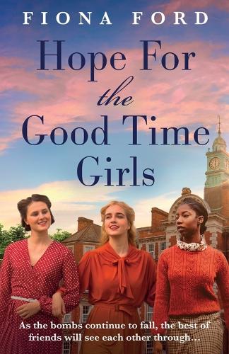 Бумажная книга «Hope for The Good Time Girls: Absolutely gripping and heartbreaking World War 2 saga fiction», автор Фиона Форд - фото №1