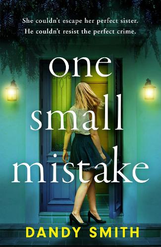 Бумажная книга «One Small Mistake: An absolutely addictive and heart racing new thriller!», автор Денди Смит - фото №1