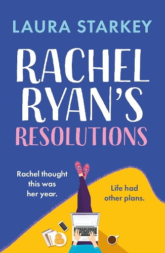 Бумажная книга «Rachel Ryan's Resolutions: A completely hilarious and heartwarming romantic comedy of second chances», автор Лора Старки - фото №1