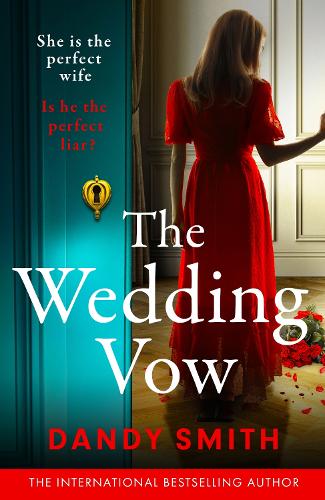 Бумажная книга «The Wedding Vow: The BRAND NEW absolutely twisty domestic thriller for 2025 by the bestselling author of THE WRONG DAUGHTER!», автор Денди Смит - фото №1