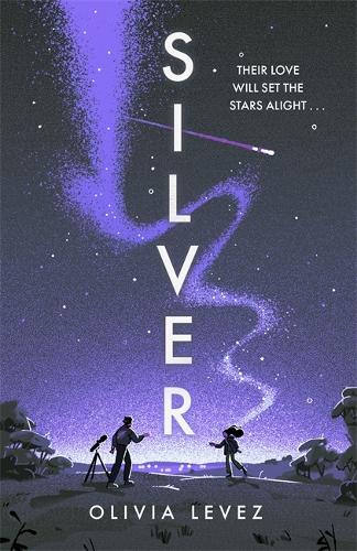 Паперова книга «Silver: A cosmic love story for the ages . . .», автор Олівія Левес - фото №1