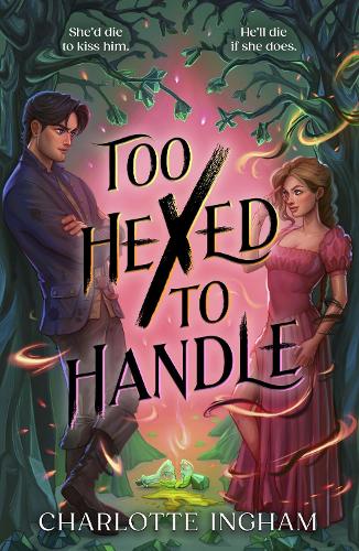Paper book «Too Hexed To Handle: She’s cursed to kill with a kiss. He’s everything she shouldn’t want.», author Charlotte Ingham - фото №1