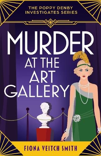 Паперова книга «Murder at the Art Gallery: A gripping, unputdownable and cozy Golden Age murder mystery», автор Фіона Вітч Сміт - фото №1