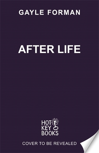 Бумажная книга «After Life: The tear-jerker masterpiece from the bestselling author of If I Stay», автор Gayle Forman Inc. - фото №1