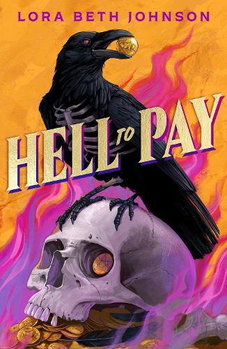 Бумажная книга «Hell to Pay: Oceans Eight meets Six of Crows in this supernatural heist thriller with jaw-dropping plot twists», автор Лора Бет Джонсон - фото №1