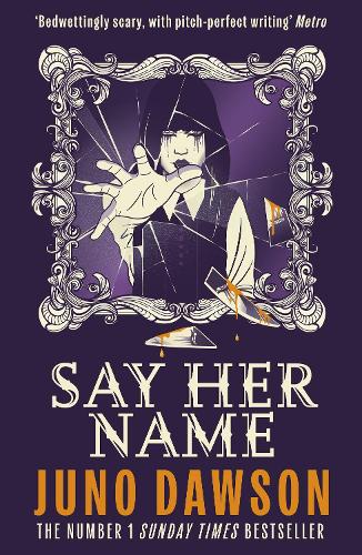 Paper book «Say Her Name: A spine-chilling boarding school horror with pitch-perfect writing», author Juno Dawson - фото №1