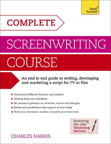 Бумажная книга «Complete Screenwriting Course: A complete guide to writing, developing and marketing a script for TV or film», автор Чарльз Харрис - фото №1