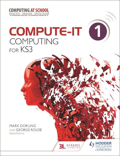Паперова книга «Compute-IT: Student's Book 1 - Computing for KS3», авторів Карл Турланд, Джордж Раус, Філ Багге - фото №1