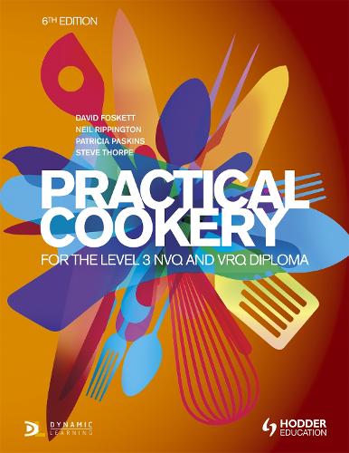 Бумажная книга «Practical Cookery for the Level 3 NVQ and VRQ Diploma, 6th edition», авторов Дэвид Фоскетт, Нил Риппингтон, Патриция Паскинс, Стив Торп - фото №1