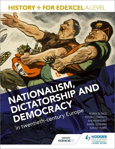 Бумажная книга «History+ for Edexcel A Level: Nationalism, dictatorship and democracy in twentieth-century Europe», авторов Марк Гослинг, Робин Банс, Сара Уорд - фото №1