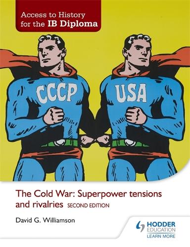 Паперова книга «Access to History for the IB Diploma: The Cold War: Superpower tensions and rivalries Second Edition», автор Девід Вільямсон - фото №1