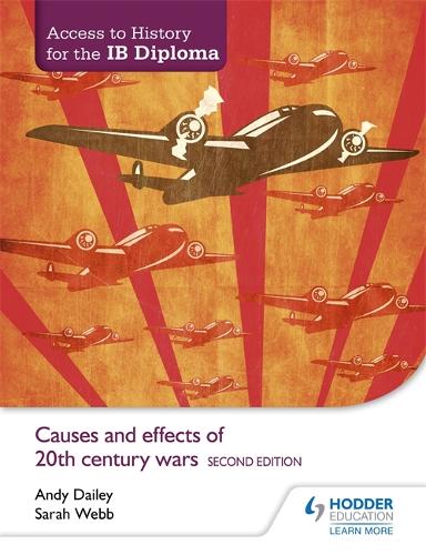 Бумажная книга «Access to History for the IB Diploma: Causes and effects of 20th-century wars Second Edition», автор Сара Уэбб - фото №1