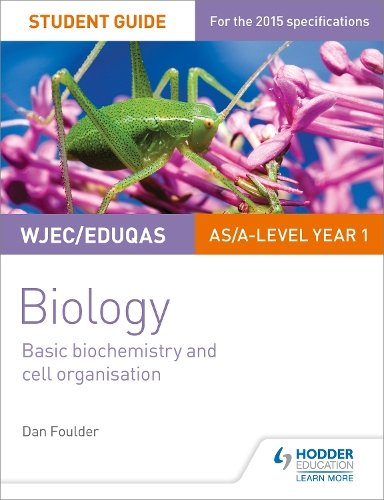 Бумажная книга «WJEC/Eduqas Biology AS/A Level Year 1 Student Guide: Basic biochemistry and cell organisation», автор Дэн Фолдер - фото №1