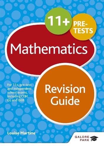 Бумажная книга «11+ Maths Revision Guide: For 11+, pre-test and independent school exams including CEM, GL and ISEB», автор Луиза Мартин - фото №1