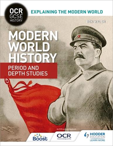 Бумажная книга «OCR GCSE History Explaining the Modern World: Modern World History Period and Depth Studies», автор Бен Уолш - фото №1