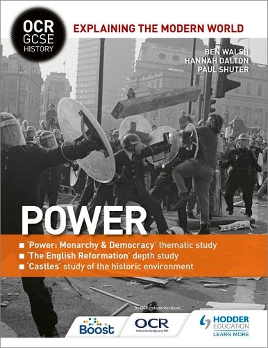 Бумажная книга «OCR GCSE History Explaining the Modern World: Power, Reformation and the Historic Environment», авторов Бен Уолш, Ханна Далтон, Пол Шутер - фото №1