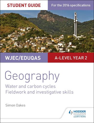 Бумажная книга «WJEC/Eduqas A-level Geography Student Guide 4: Water and carbon cycles; Fieldwork and investigative skills», автор Саймон Оукс - фото №1