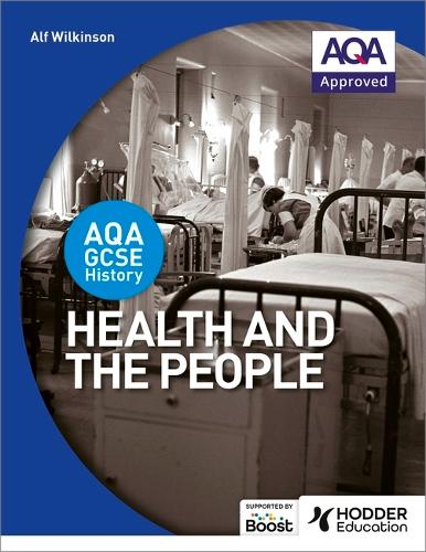Бумажная книга «AQA GCSE History: Health and the People», автор Альф Уилкинсон - фото №1