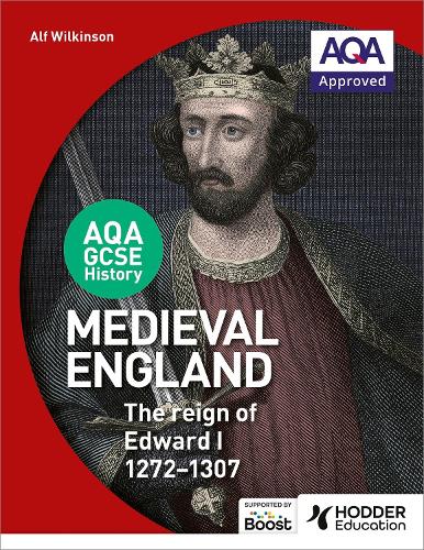 Бумажная книга «AQA GCSE History: Medieval England - the Reign of Edward I 1272-1307», автор Альф Уилкинсон - фото №1