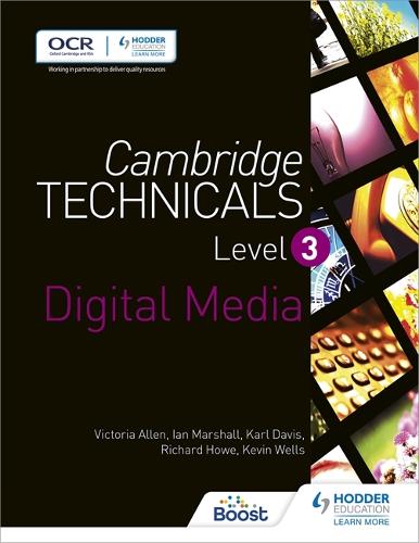 Бумажная книга «Cambridge Technicals Level 3 Digital Media», авторов Ян Маршалл, Кевин Уэллс, Ричард Хоу - фото №1