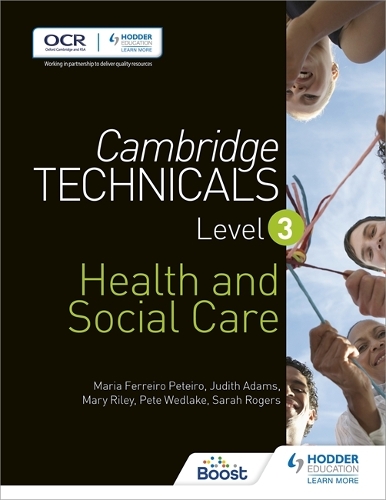 Бумажная книга «Cambridge Technicals Level 3 Health and Social Care», авторов Джудит Адамс, Мария Феррейро Петейро, Мэри Райли, Сара Роджерс - фото №1